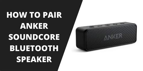 anker bluetooth speaker how to pair